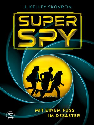 cover image of Superspy. Mit einem Fuß im Desaster